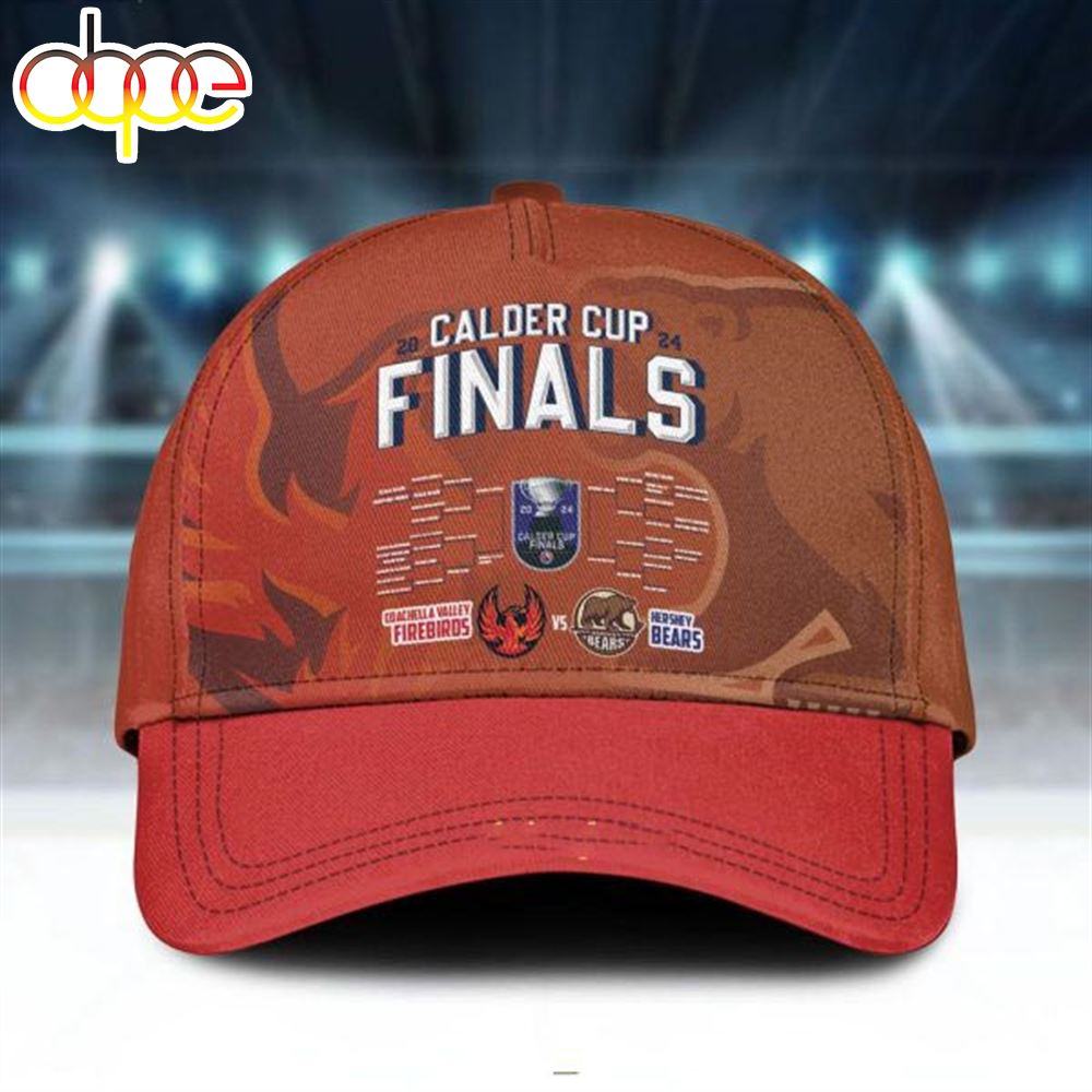 2024 Calder Cup Finals AHL Hershey Bears Vs Coachella Valley Firebirds Classic Cap
