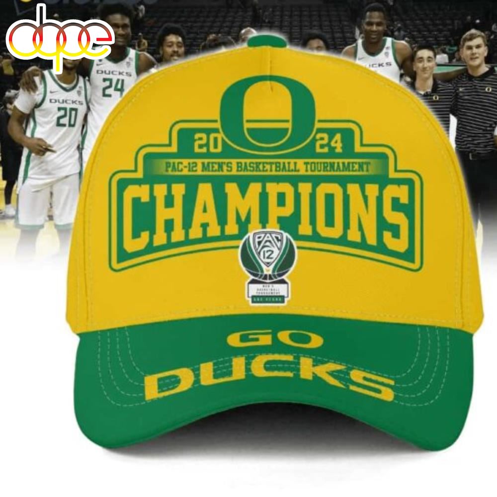 2024 Pac-12 Men’s Basketball Tournament Champions Go Ducks Cap