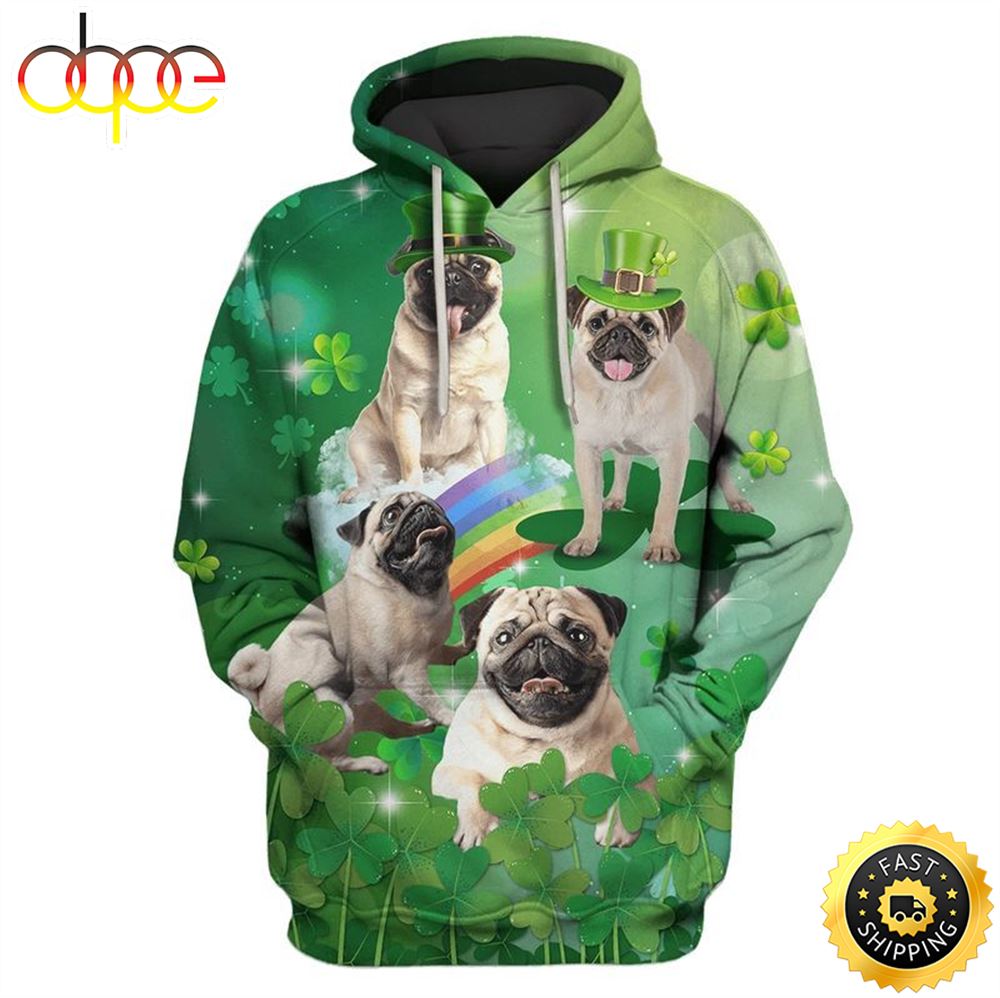 Cute Pugs Dog Saint Patricks Day Happy Patrick's Day 3d Hoodie All Over Print Shirt