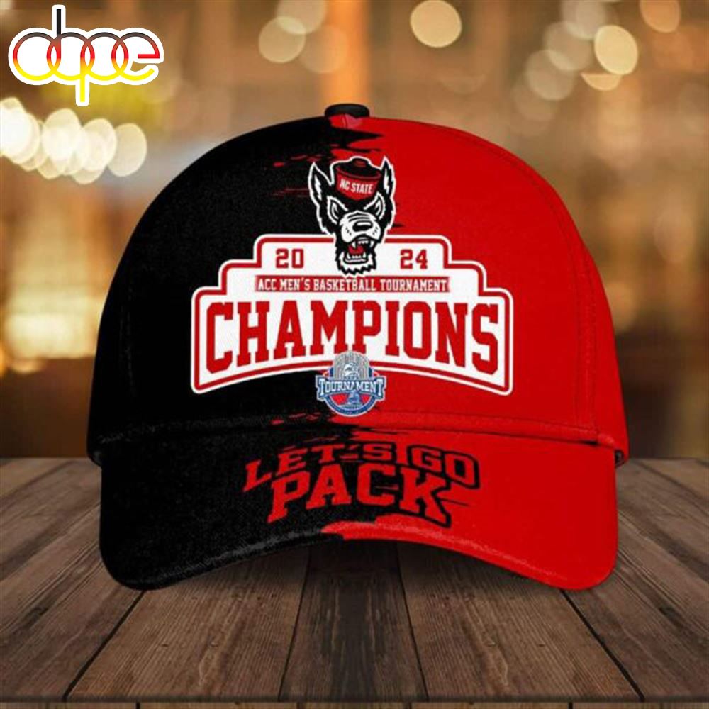 Nc State 2024 Acc Men’s Basketball Tournament Champions Let’s Go Pack Cap