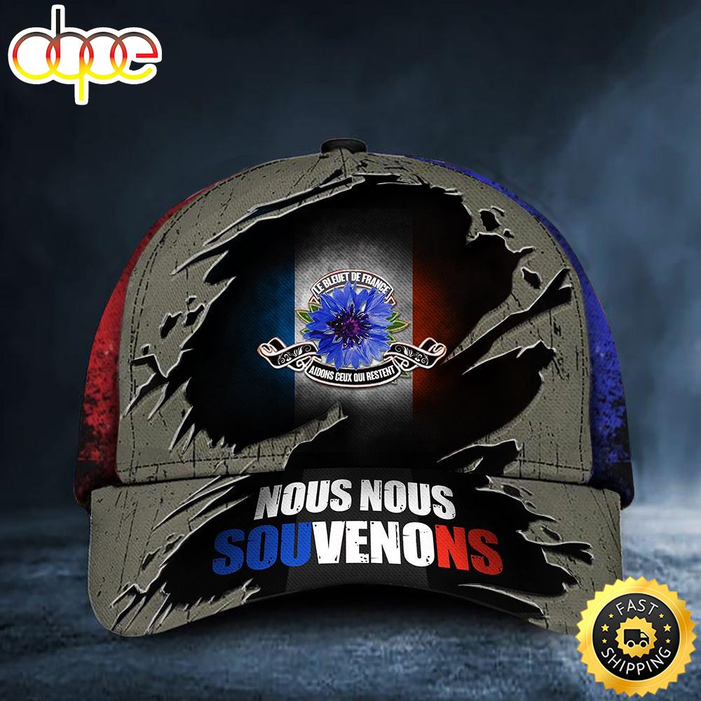 Nous Nous Souvenons France Flag Hat Honor Fallen French Soldiers Veteran Remembrance Day Gift Hat Classic Cap