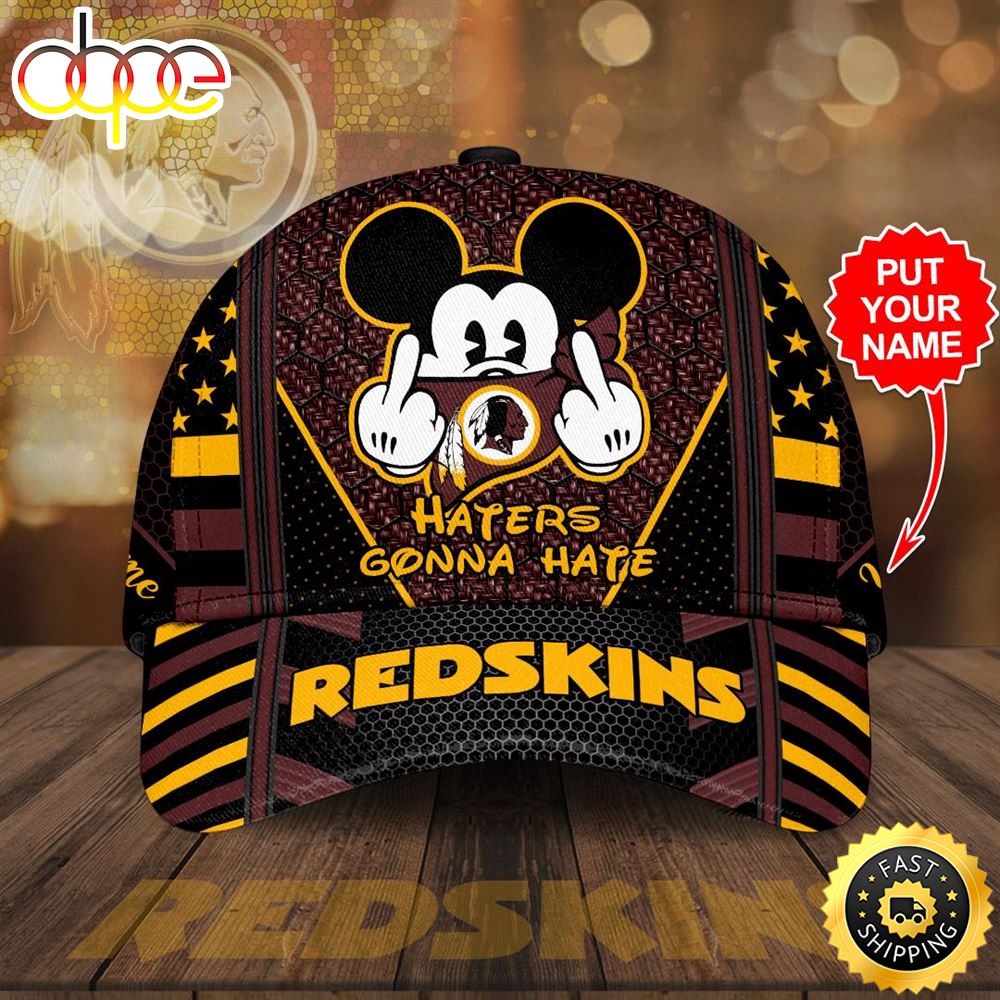 Personalized Washington Redskins Mickey Mouse Haters Gonna Hate All Over Print 3D Classic Baseball CapHat