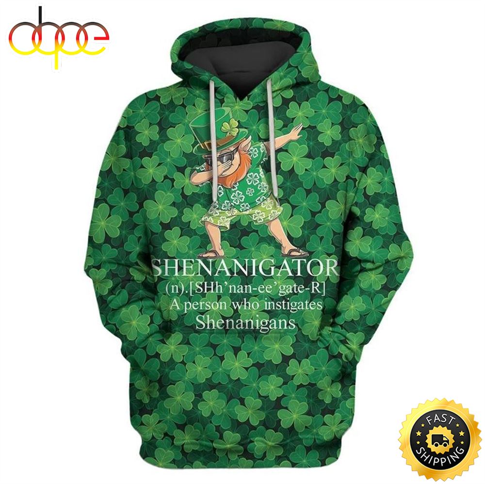 Shenanigator St. Patricks Day Happy Patrick's Day 3d Hoodie All Over Print Shirt