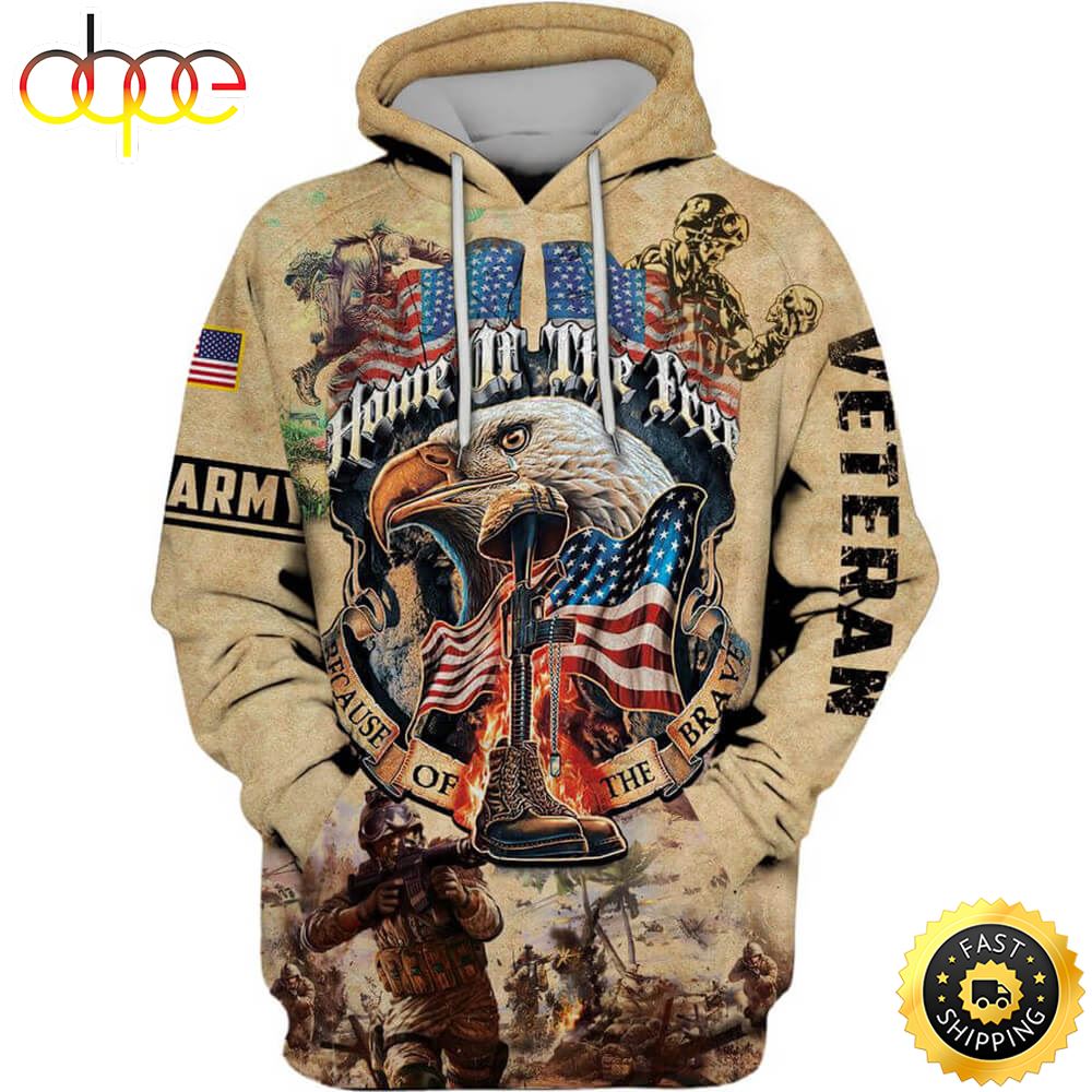 Vintage Army Veteran 3d Hoodie Home Of The Free Because Of The Brave